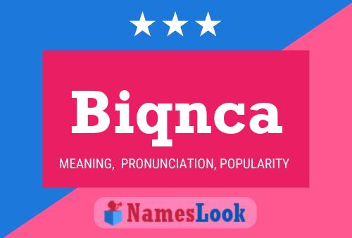 Biqnca Name Poster