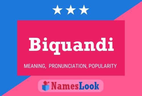 Biquandi Name Poster