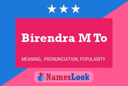 Birendra M To Name Poster