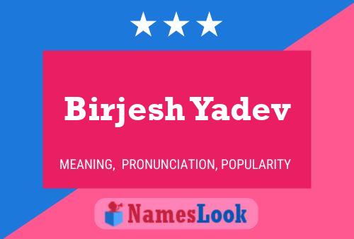 Birjesh Yadev Name Poster