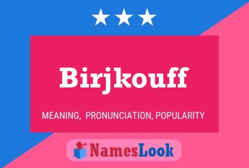 Birjkouff Name Poster