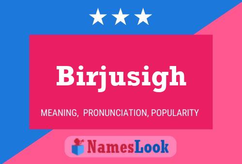 Birjusigh Name Poster