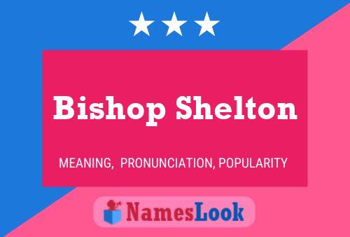 Bishop Shelton Name Poster