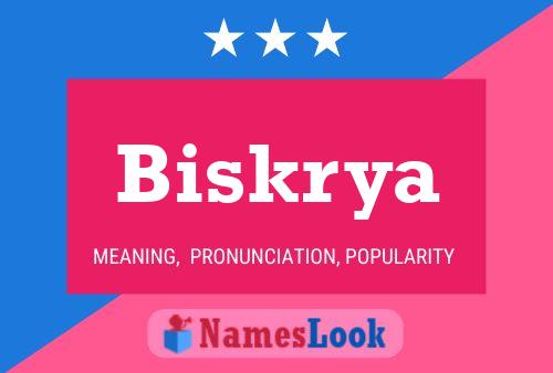 Biskrya Name Poster