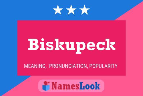 Biskupeck Name Poster