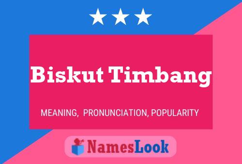 Biskut Timbang Name Poster