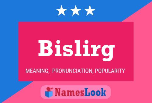 Bislirg Name Poster