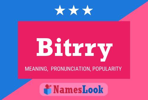 Bitrry Name Poster