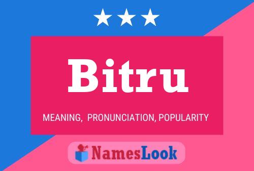 Bitru Name Poster