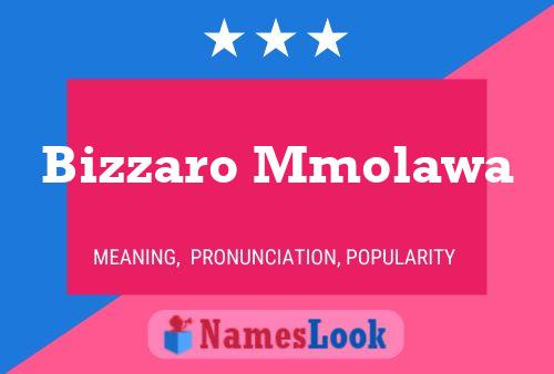 Bizzaro Mmolawa Name Poster