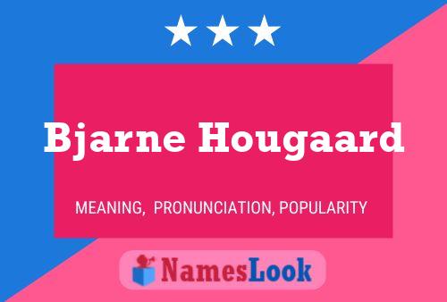 Bjarne Hougaard Name Poster