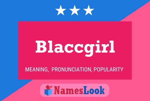 Blaccgirl Name Poster