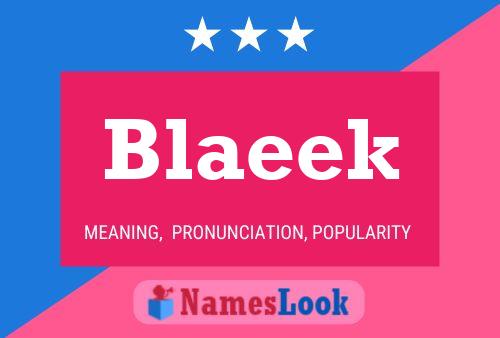 Blaeek Name Poster