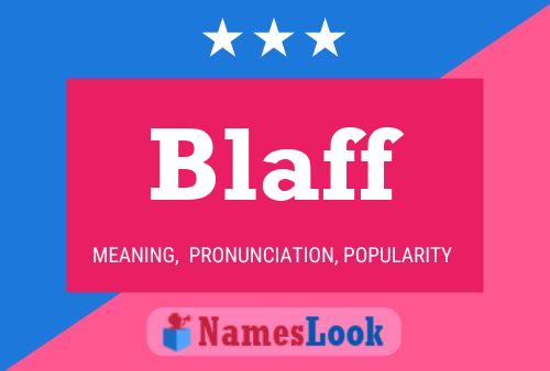 Blaff Name Poster