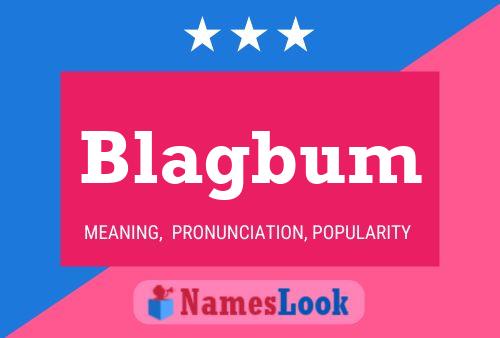 Blagbum Name Poster