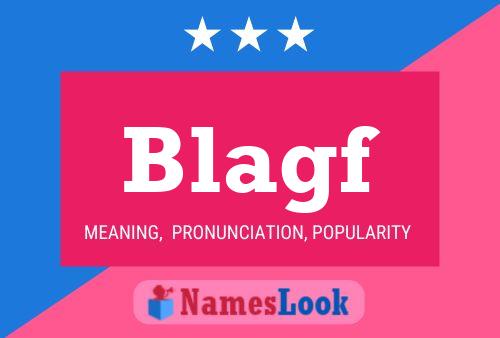 Blagf Name Poster