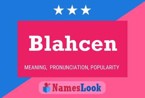 Blahcen Name Poster