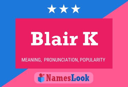 Blair K Name Poster