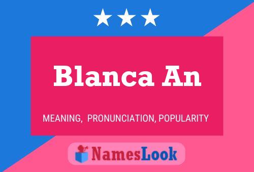 Blanca An Name Poster