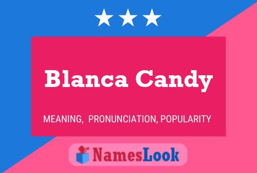 Blanca Candy Name Poster