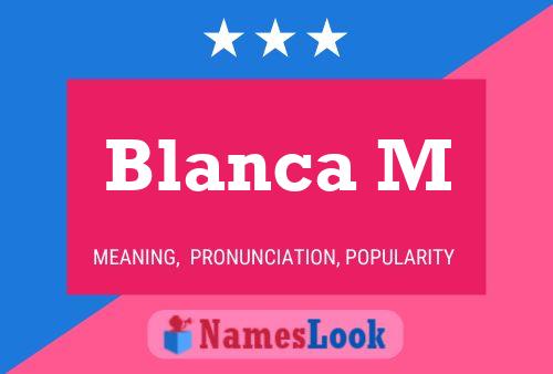 Blanca M Name Poster