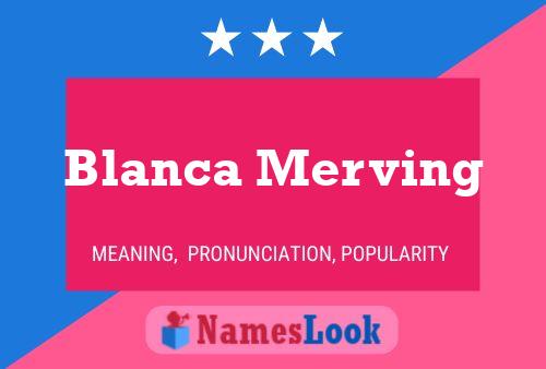 Blanca Merving Name Poster