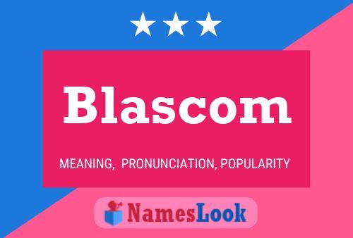 Blascom Name Poster