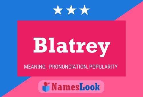 Blatrey Name Poster