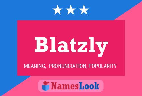 Blatzly Name Poster