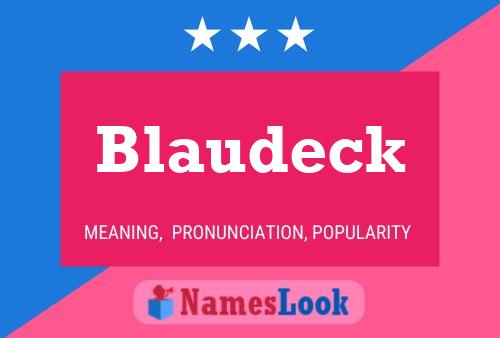 Blaudeck Name Poster