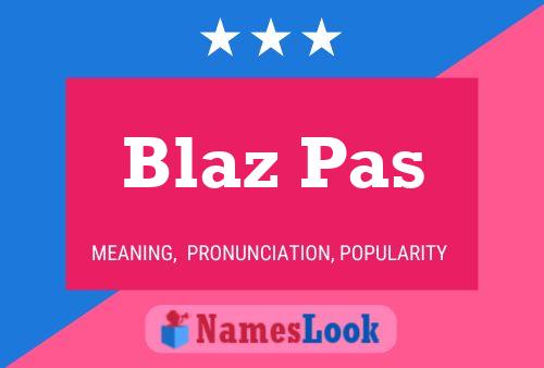 Blaz Pas Name Poster