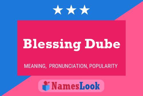 Blessing Dube Name Poster