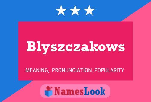 Blyszczakows Name Poster