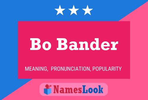 Bo Bander Name Poster