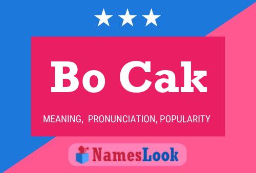 Bo Cak Name Poster