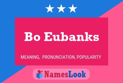 Bo Eubanks Name Poster