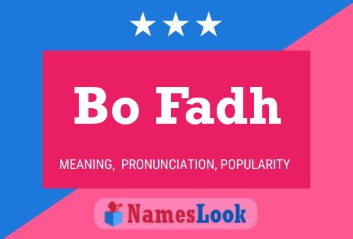 Bo Fadh Name Poster