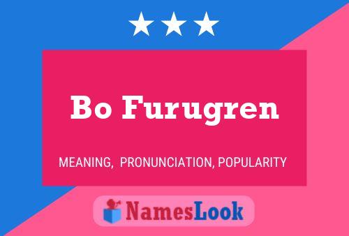 Bo Furugren Name Poster