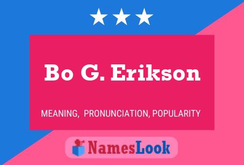 Bo G. Erikson Name Poster