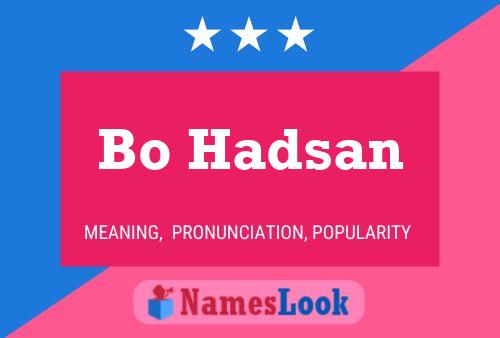 Bo Hadsan Name Poster