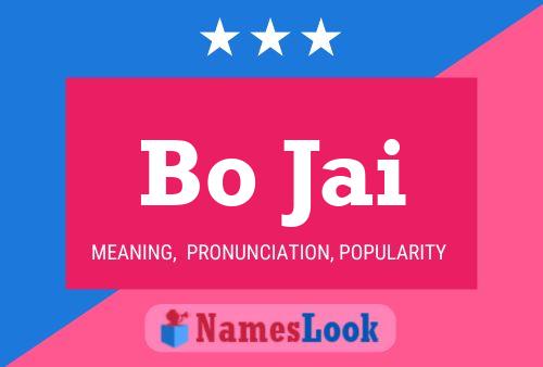 Bo Jai Name Poster