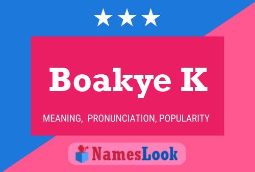 Boakye K Name Poster