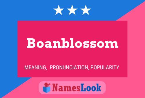 Boanblossom Name Poster