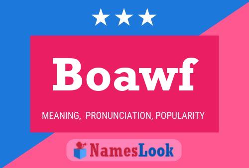 Boawf Name Poster