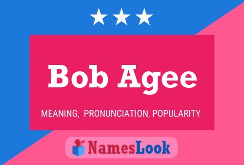 Bob Agee Name Poster