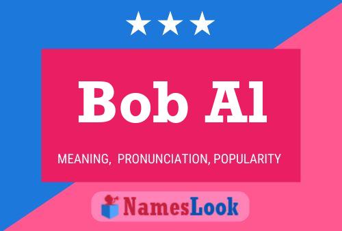 Bob Al Name Poster