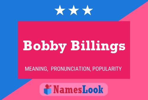 Bobby Billings Name Poster