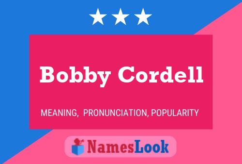 Bobby Cordell Name Poster