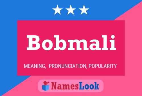 Bobmali Name Poster