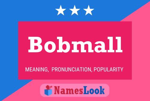 Bobmall Name Poster